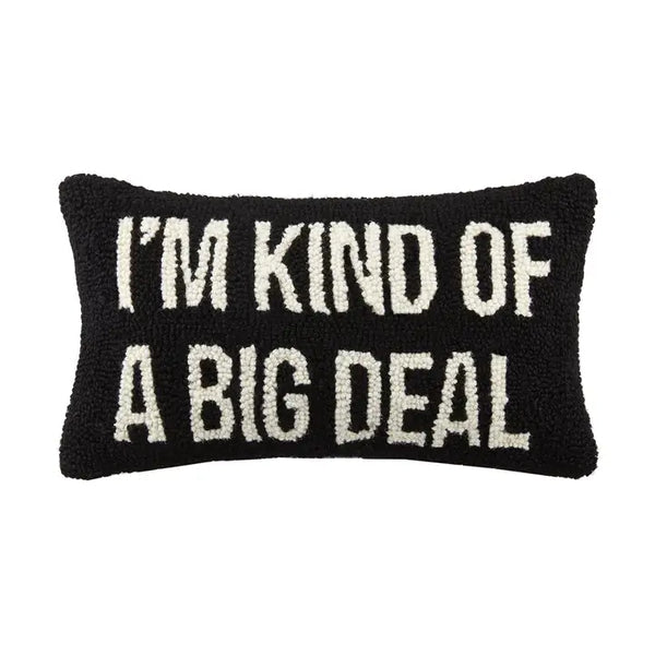 I'm Kind of A Big Deal Hook Pillow
